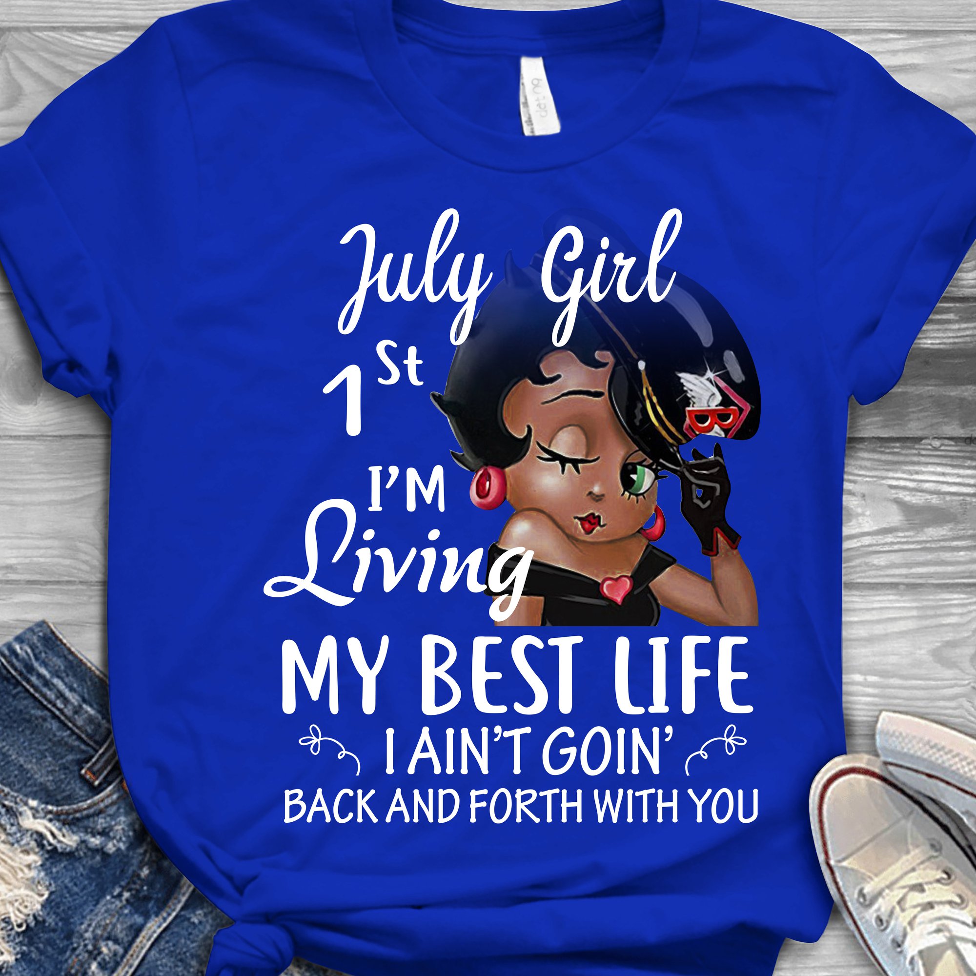 July girl 1st Im living my best I aint goin back and forth with you