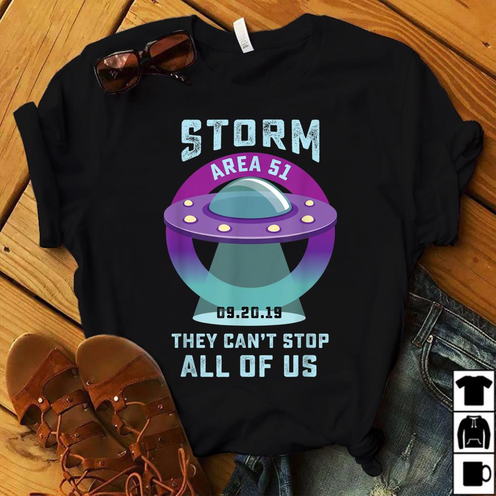 092019 Storm Area 51 Shirt They Cant Stop All Of Us T Shirt