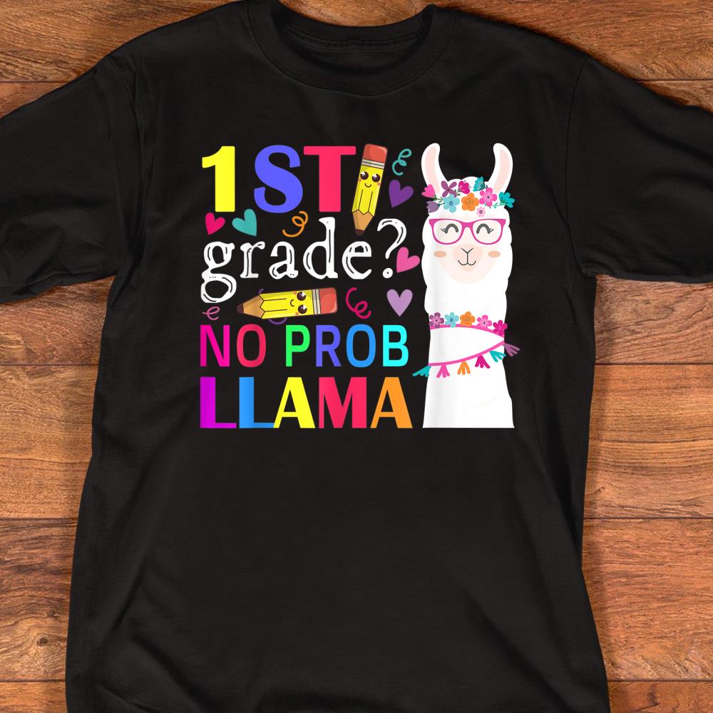 1st Grade No Prob-Llama Teacher Student First Day Of School T-Shirt