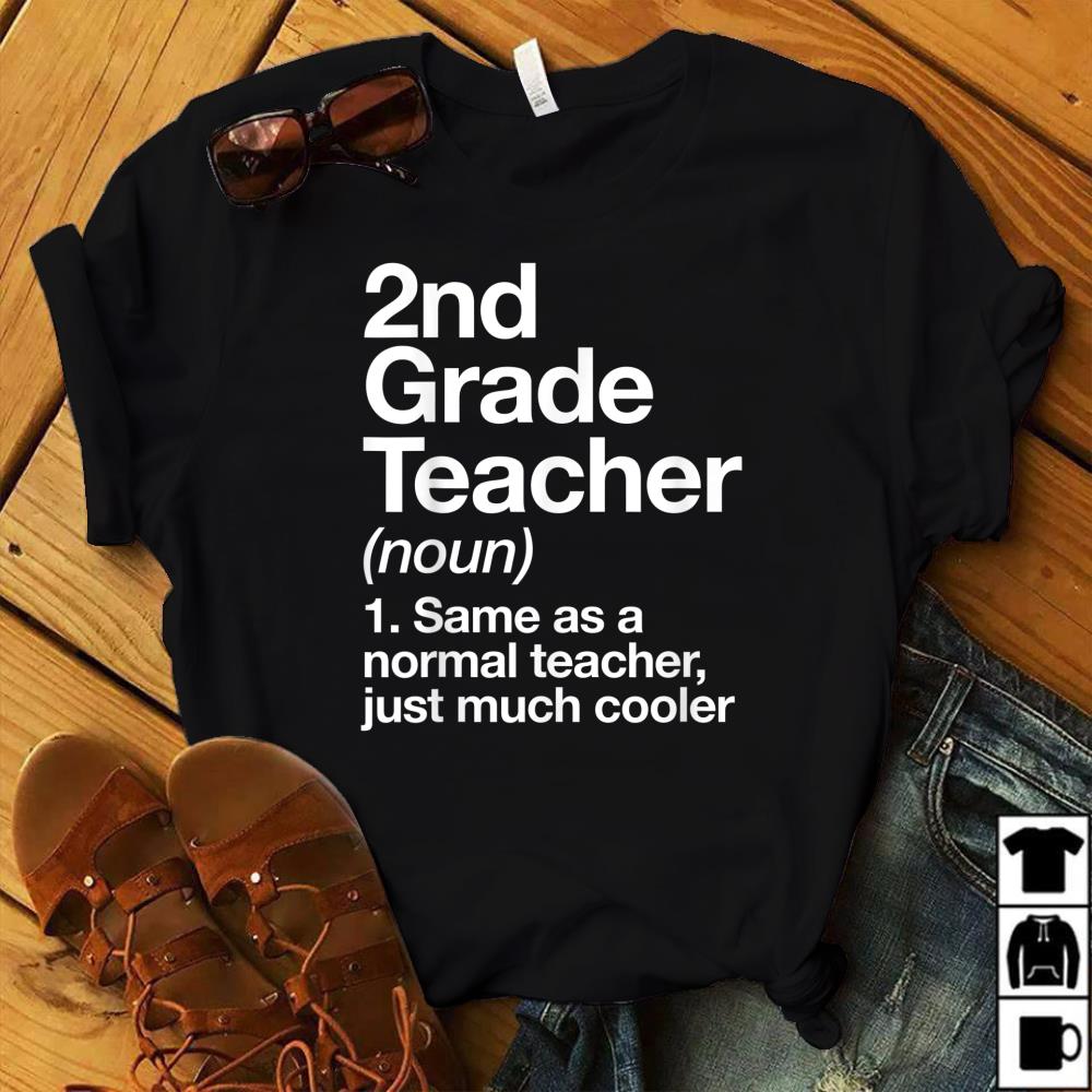 Being A 2nd Grade Teacher T-Shirt 