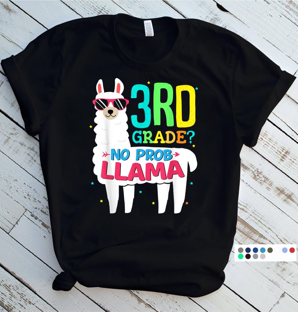 3rd Grade Llama Back to First Day School Shirt No Prob 1st