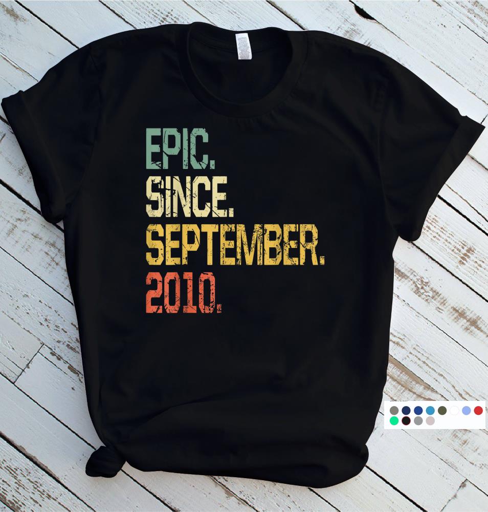 Epic Since September 2010 T-Shirt- 9 Years Old Shirt Gift