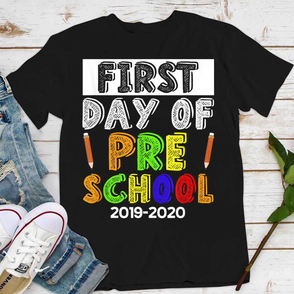First Day Of Preschool Shirts Back To School T-Shirt Gifts