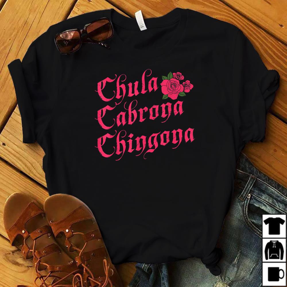 Funny Mexican Chula Cabrona Chingona T-Shirt