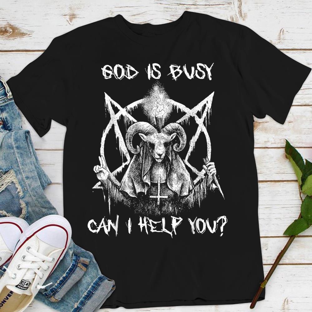 God Is Busy Can I Help You Tshirt