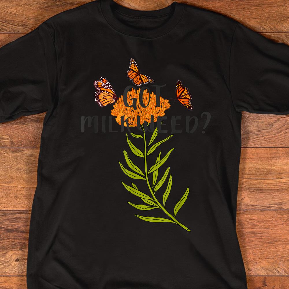 got milkweed t shirt