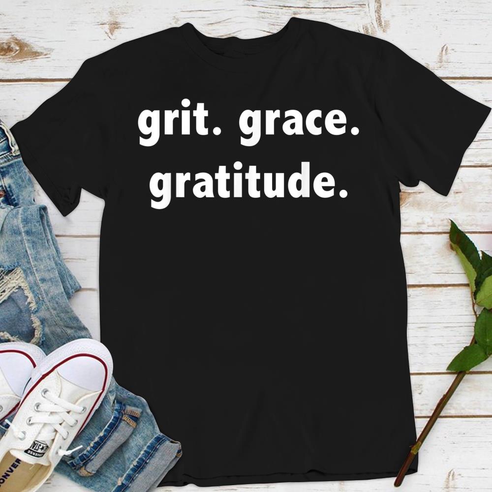 Grit Grace Gratitude T-Shirt