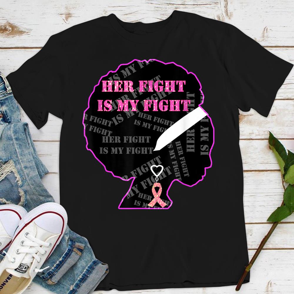 Her Fight is My Fight Black Women Breast Cancer Awareness T-Shirt