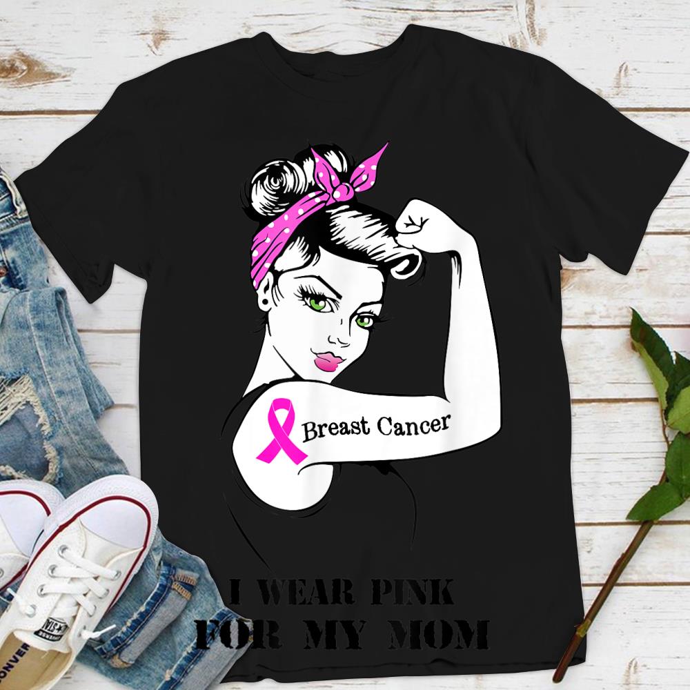 I Wear Pink for My Mom T-Shirt Breast Cancer Awareness T-Shirt