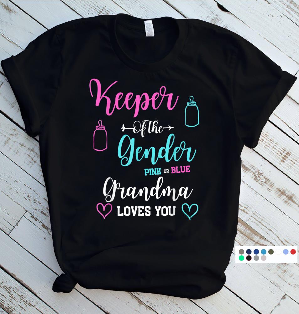 Keeper of the gender shirt - pink or blue Grandma loves you T-Shirt