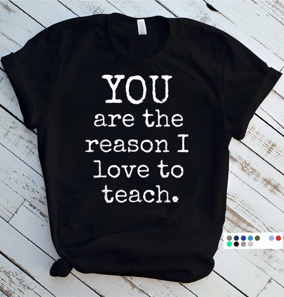 Love To Teach Positive Affirmation Kind Motivational Teacher T-Shirt