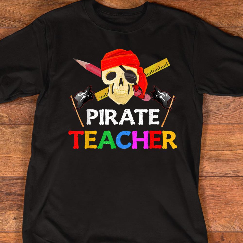 Pirate Teacher Funny Halloween T-Shirt Skull Adult Gift T-Shirt