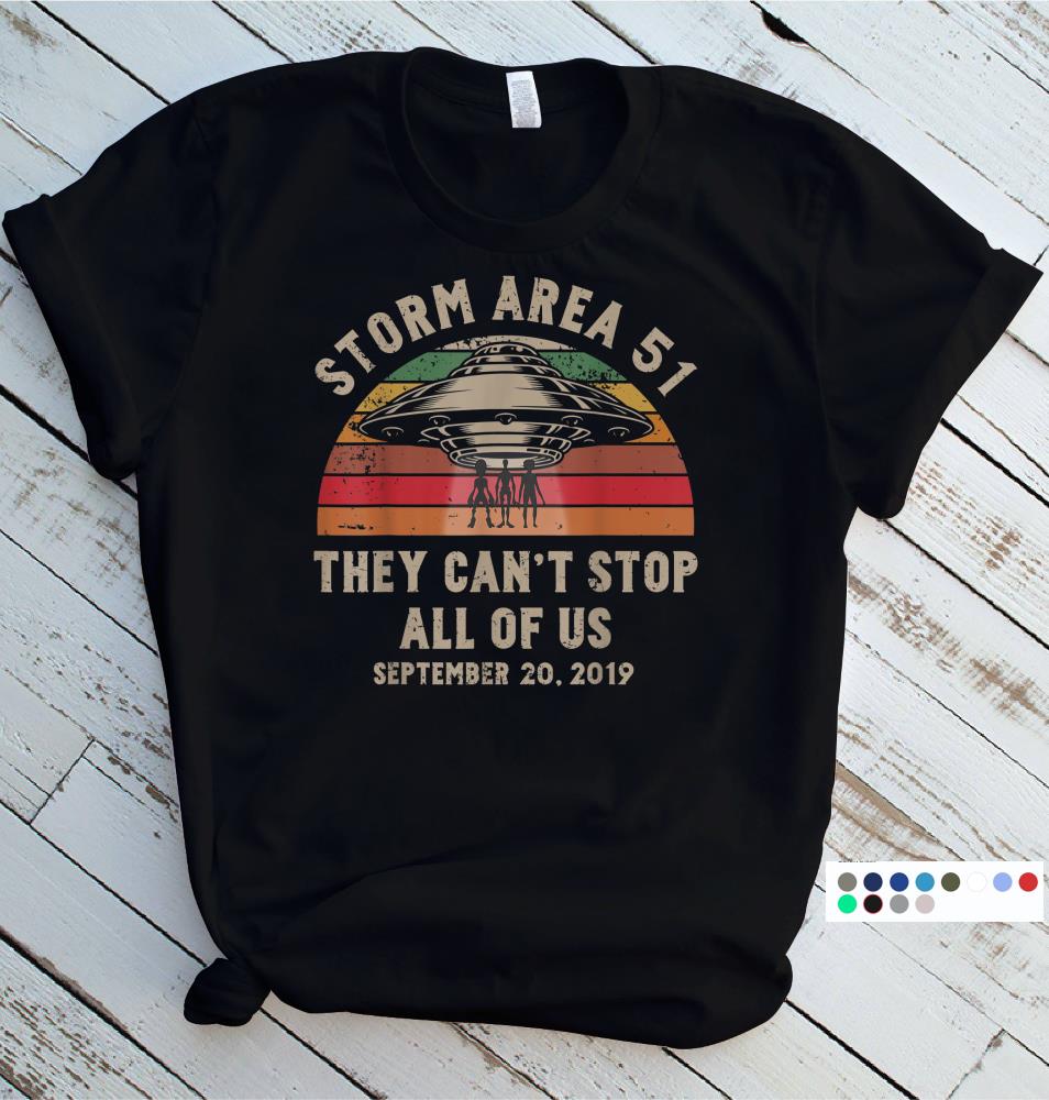 Storm Area 51 Shirt UFO Vintage They Cant Stop Us Tshirt