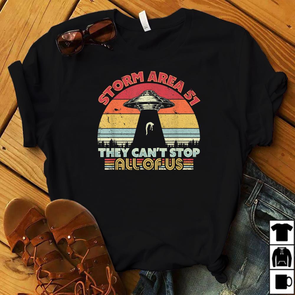 Storm Area 51 Shirt. UFO Alien, They Cant Stop All Of Us T-Shirt