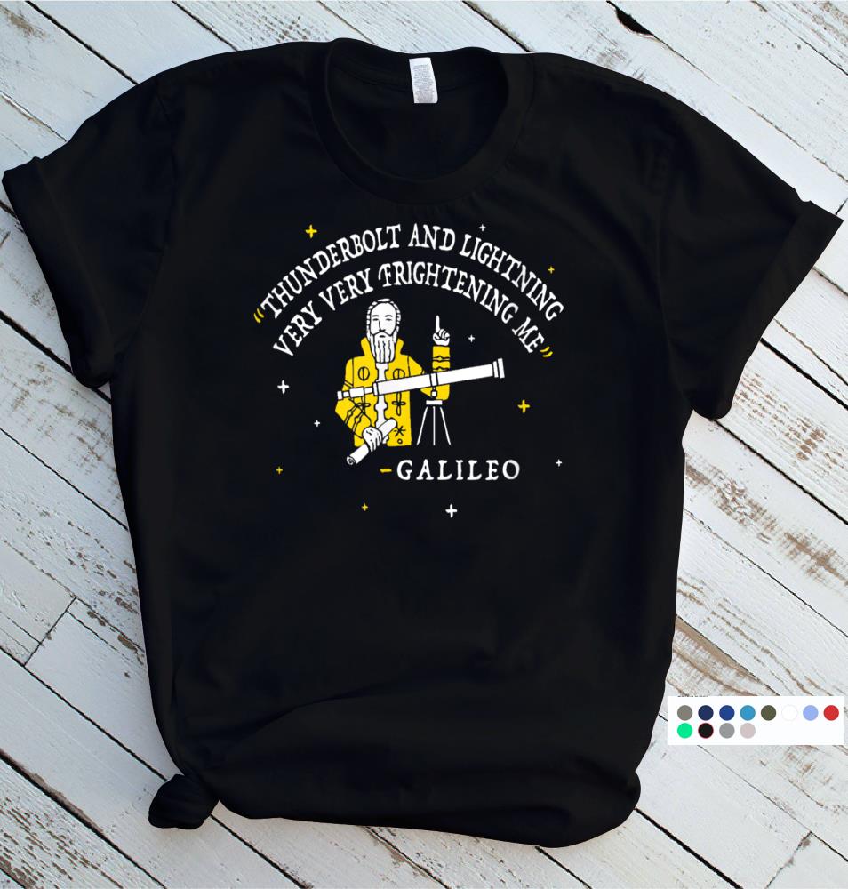 Thunderbolt and Lightning Galileo Funny Meme T-Shirt