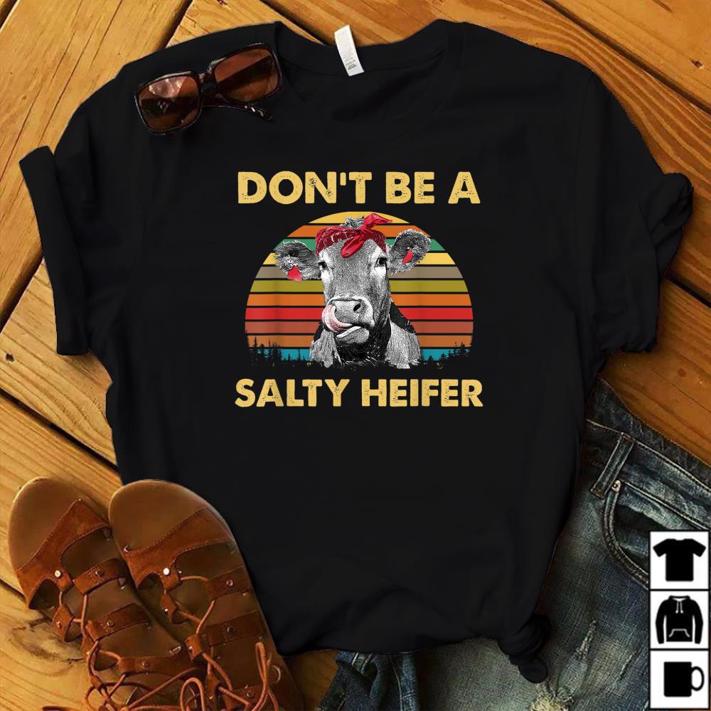 Womens Dont Be A Salty Heifer T-Shirt Funny Farm Shirt