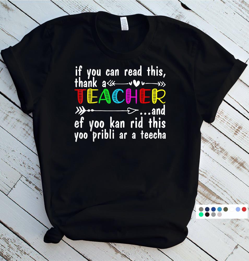 Funny If You Can Read This Thank A Teacher T-shirt Gift Men