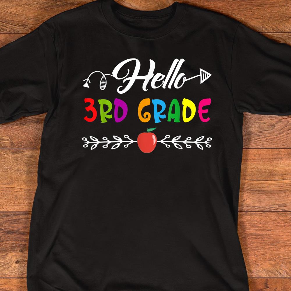 Hello 3rd Grade Teacher Kids Back to School Gift Third Shirt