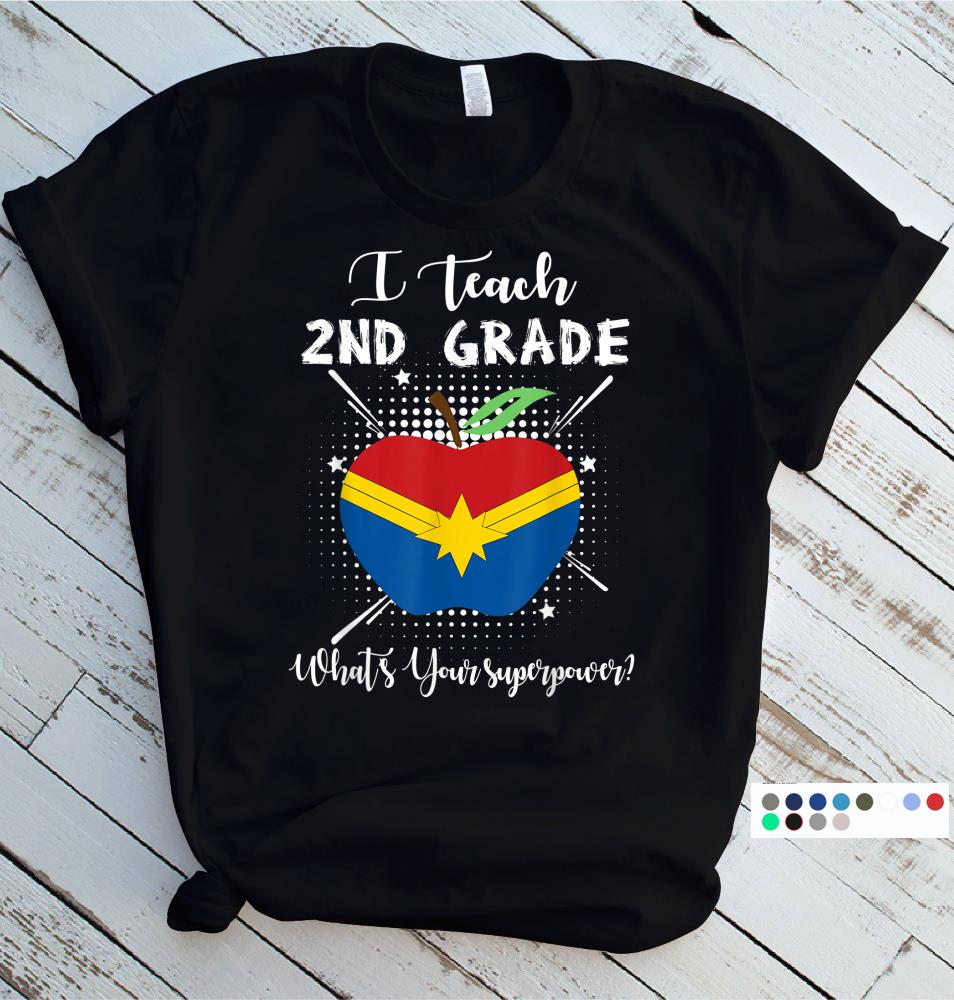 I Teach Super Heroes T-Shirt Cute 2nd Grade Teacher Shirt