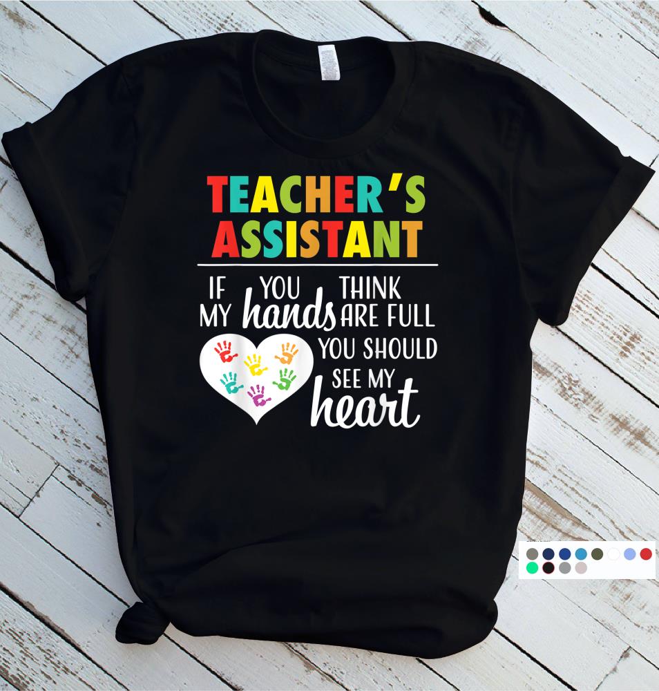 Teacher Assistant Cute Heart Quote Gift Tshirt for Women