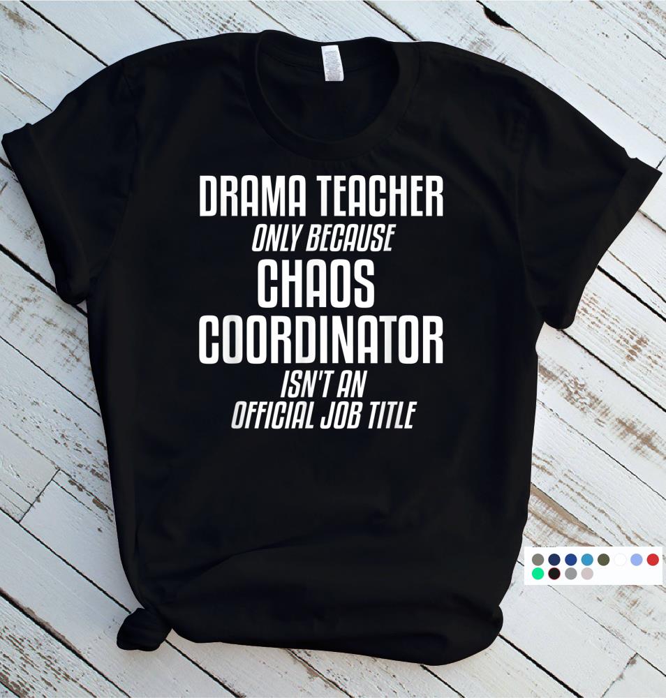 Theater Drama Teacher Shirt