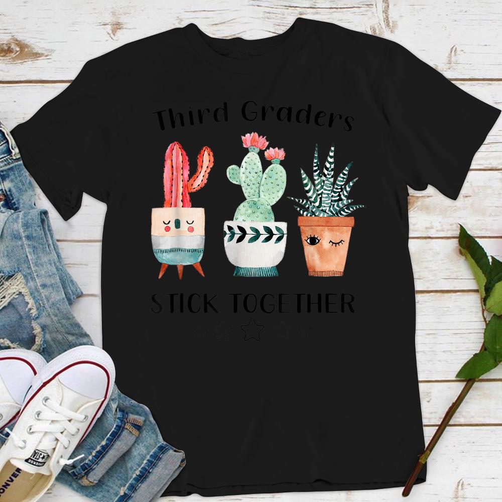 Third Graders Stick Together Cactus For 3rd Grade Teacher T-Shirt