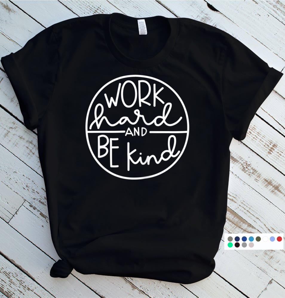 Womens Work Hard and Be Kind - Cute Positive Growth Mindset Teacher T-Shirt