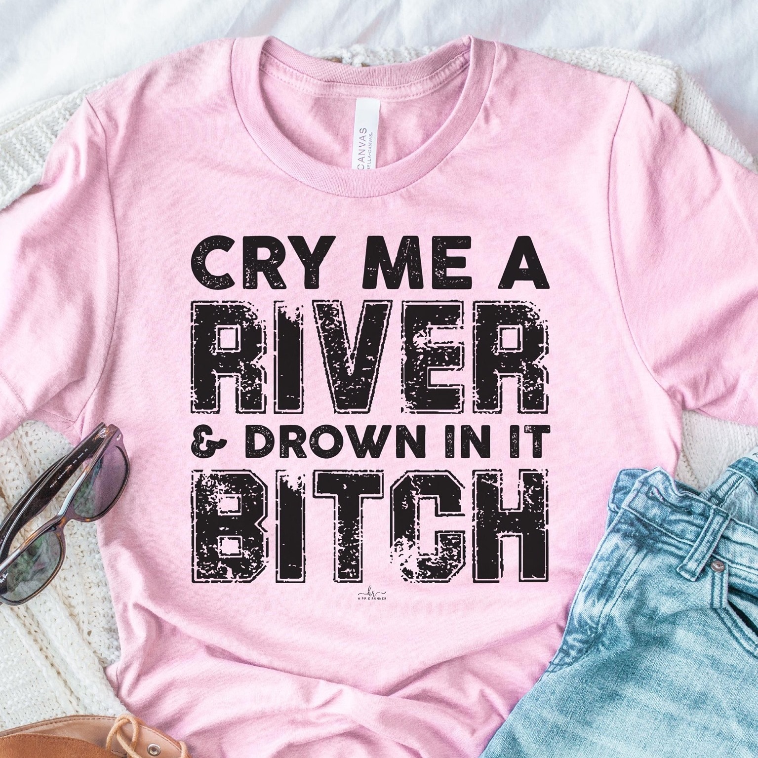 cry me a river drown in it bitch