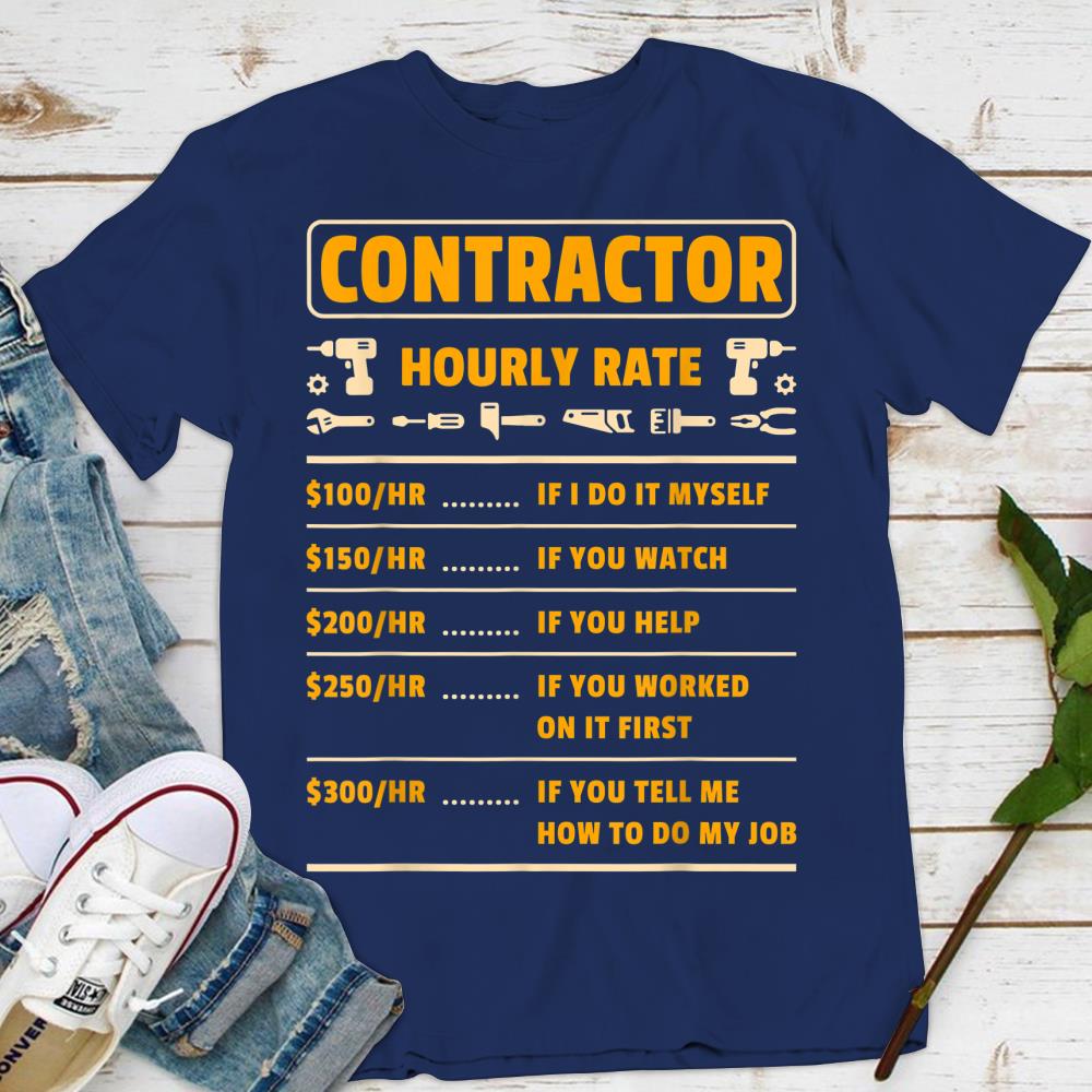 flydende Interconnect trompet Contractor Hourly Rate Price Chart Construction Funny Gift T-Shirt size  S-5XL - aamutee.net Shirts | Shop Funny T Shirts | Make Your Own Custom T  Shirts