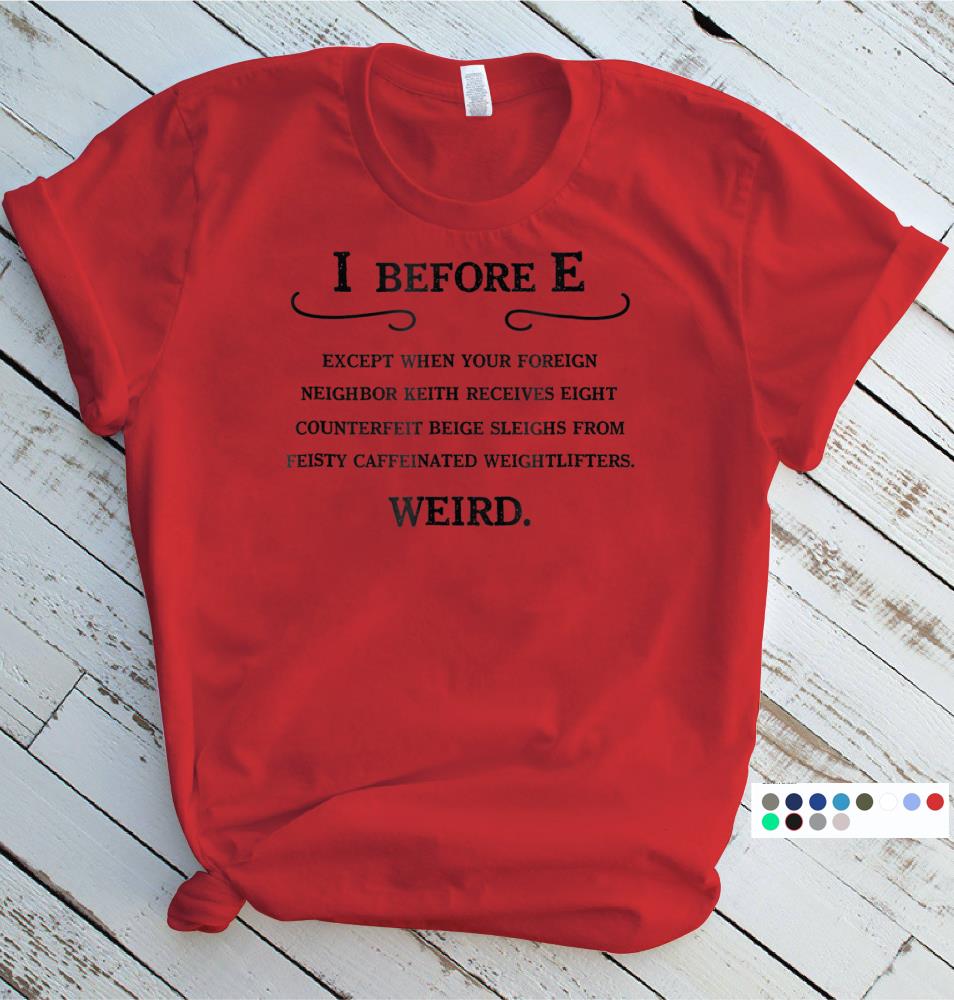 i before e shirt