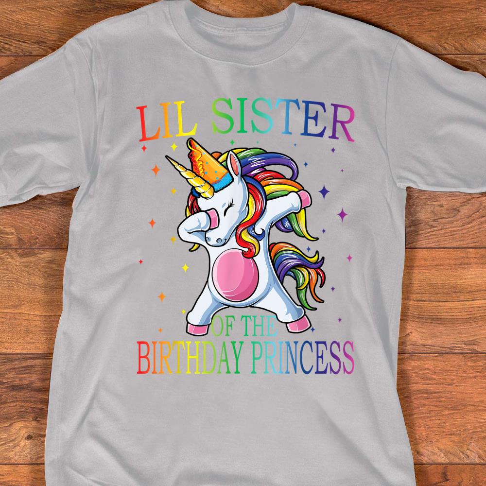 Lil Sister of the Birthday Princess Unicorn Girl T-Shirt size S-5XL -  aamutee.net Shirts | Shop Funny T Shirts | Make Your Own Custom T Shirts