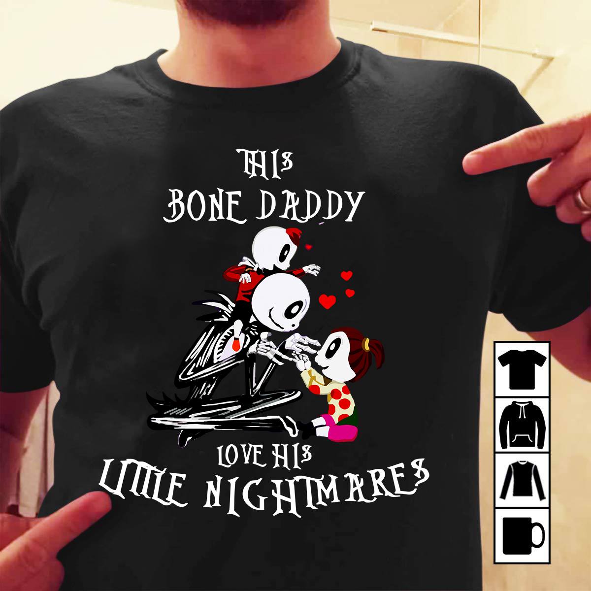 this bone daddy love his little nightmares