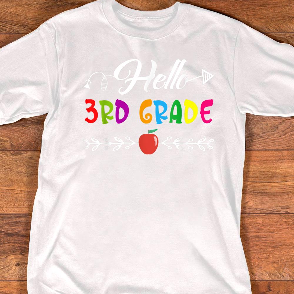 Hello 3rd Grade Teacher Kids Back to School Gift Third Shirt